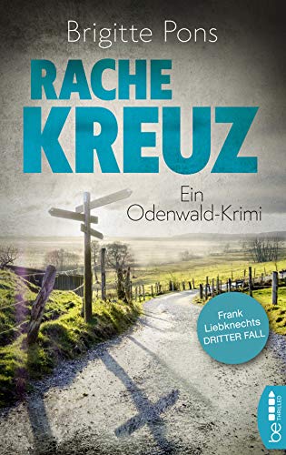 Rachekreuz: Ein Odenwald-Krimi (Frank Liebknecht ermittelt)